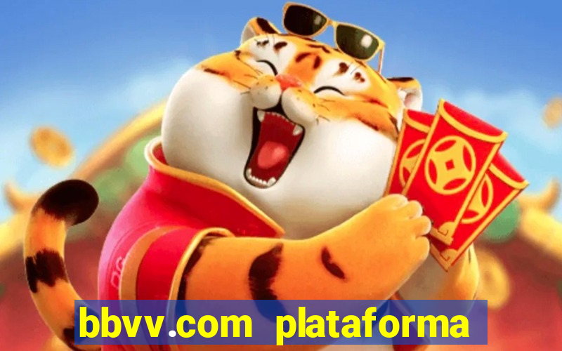 bbvv.com plataforma de jogos